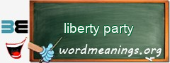 WordMeaning blackboard for liberty party